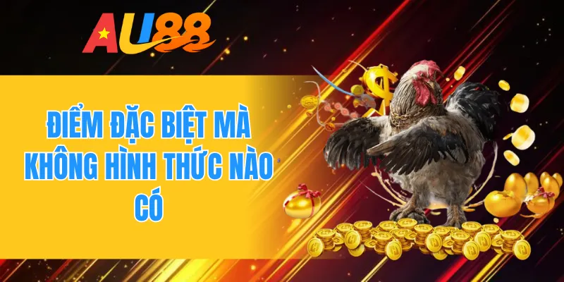 Điểm đặc biệt mà không hình thức nào có