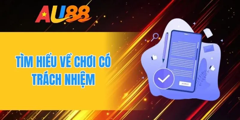 Đôi nét về nghĩa vụ chơi có trách nhiệm AU88
