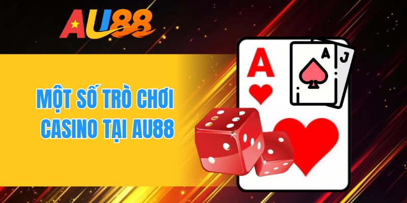 Một số trò chơi casino tại AU88